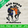 Bad Birds Of Baltimore Ravens SVG