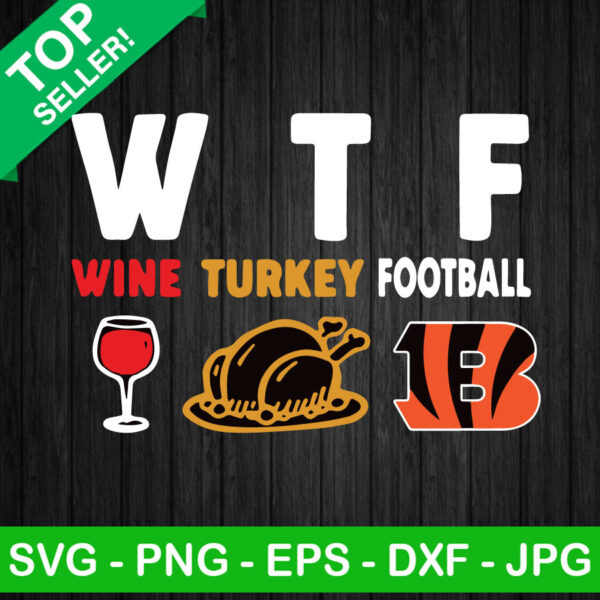 Wine Turkey Cincinnati Bengals Football SVG, Cincinnati Bengals SVG, Thankgiving Bengals NFL Football Team SVG
