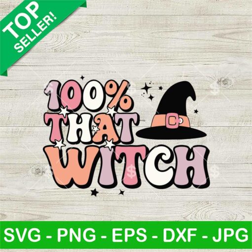 100% That Witch Svg