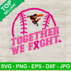 Together We Fight Baltimore Orioles SVG, MLB Baseball Breast Cancer SVG, Baltimore Orioles Logo Breast Cancer Awareness SVG