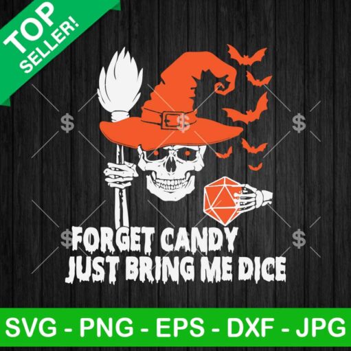 Forget Candy Just Bring Me Dice Svg