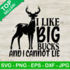 I Like Big Bucks And I Cannot Lie SVG