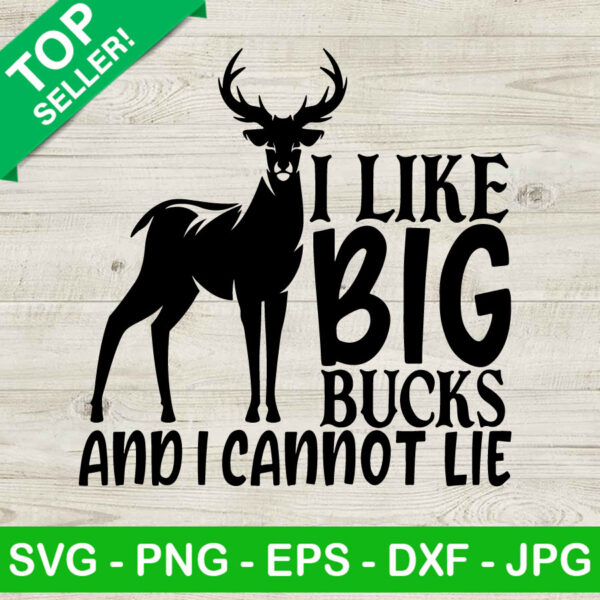 I Like Big Bucks And I Cannot Lie SVG