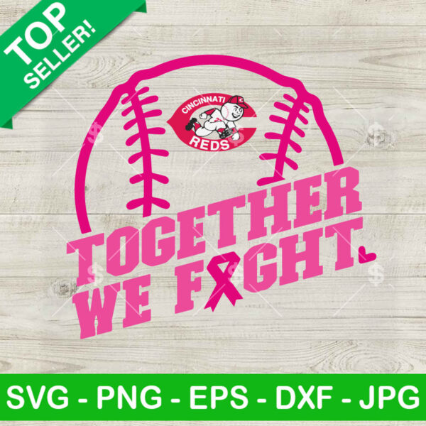 Cincinnati Reds Logo Together We Fight SVG, MLB Cincinnati Reds Baseball Team Pink Ribbon SVG, Baseball Breast Cancer Awareness SVG