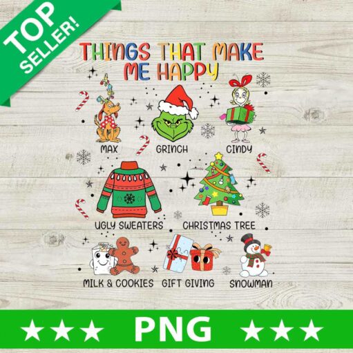 Grinch Things That Make Me Happy Png