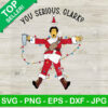 You Serious Clark National Lampoons SVG