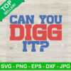 Can You Digg It SVG