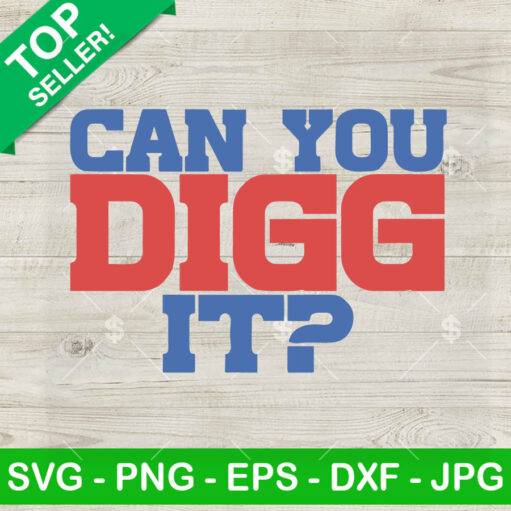 Can You Digg It Svg