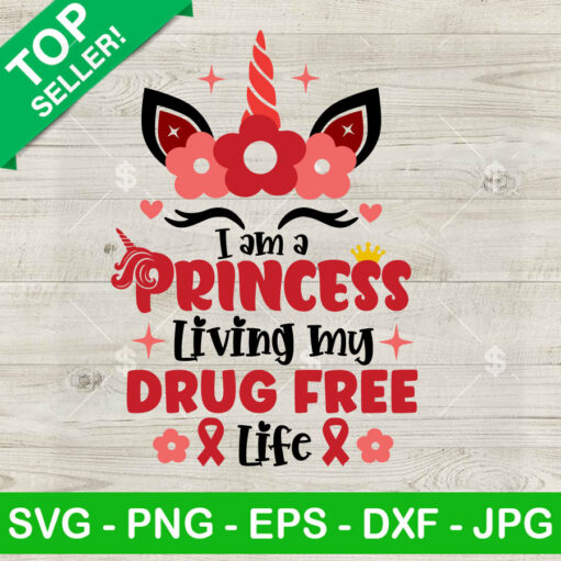 Princess Living Drug Free Life Svg