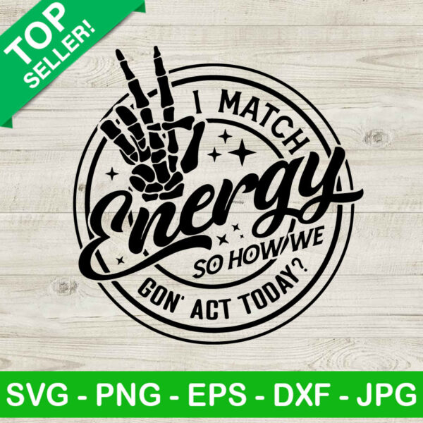 I Match Energy Skeleton Hand SVG