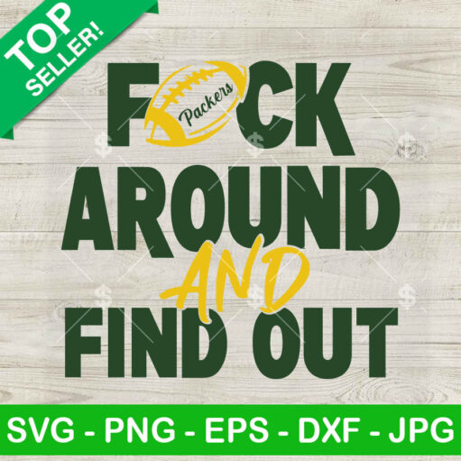 Packers Football Fuck Around And Find Out Svg
