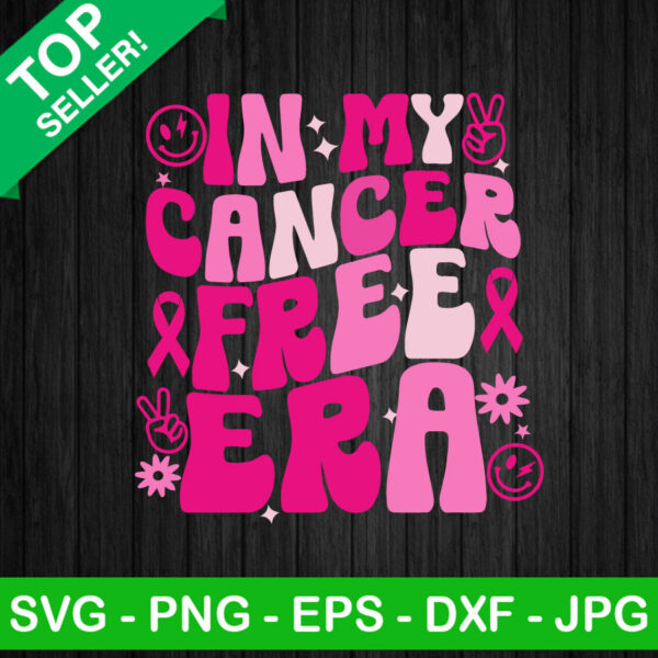 In My Cancer Free Era SVG