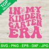 In My Kindergarten Era SVG