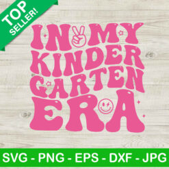 In My Kindergarten Era SVG