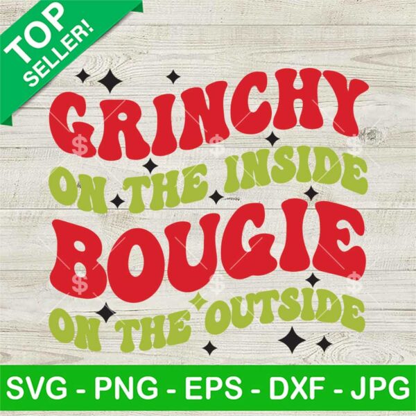 Grinch On The Inside Bougie On The Outside SVG