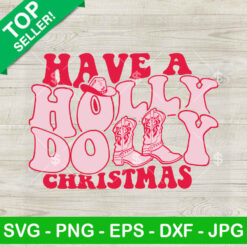 Have A Holly Dolly Christmas SVG