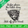 Heifer Please The Butter Done SVG