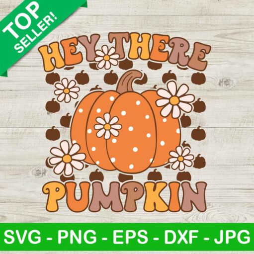 Hey There Pumpkin Floral Svg