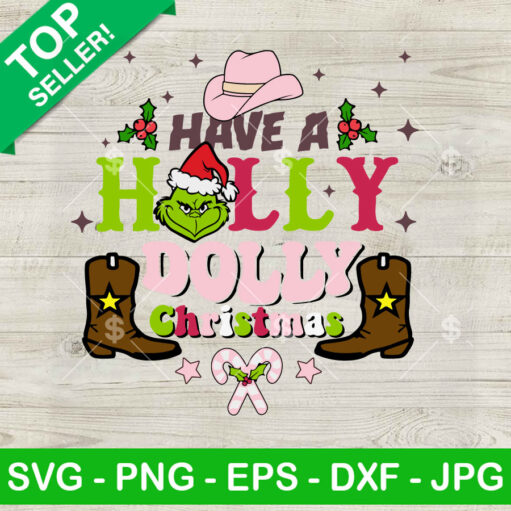 Grinch Have A Holly Dolly Christmas Svg