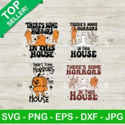 There's Some Horrors In This House SVG Bundle, Halloween Sexy Ghost SVG, Funny Pumpkin Halloween SVG PNG DXF