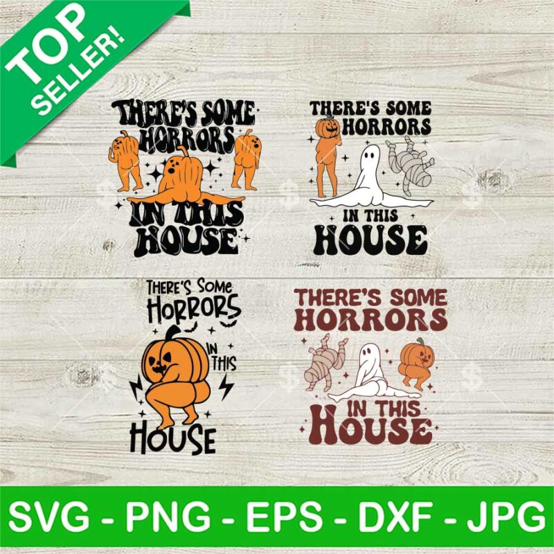 There's Some Horrors In This House SVG Bundle