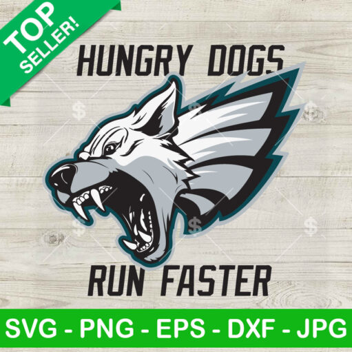 Hungry Dogs Run Faster SVG PNG