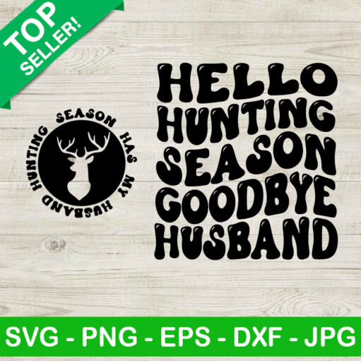 Hunting Season Goodbye Husband Svg