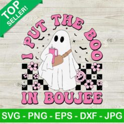 I Put The Boo In Boojee SVG