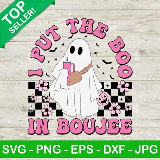 I Put The Boo In Boojee Svg