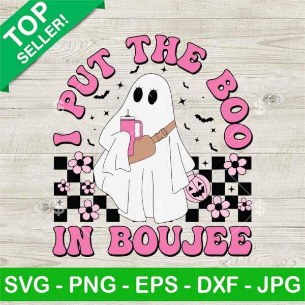 I Put The Boo In Boojee SVG