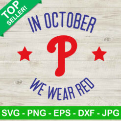 In October we wear Red Phillies SVG, Red October Phillies MLB SVG, Philadelphia Phillies Red October SVG