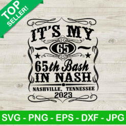 It's My 65th Bash In Nash Nashville SVG
