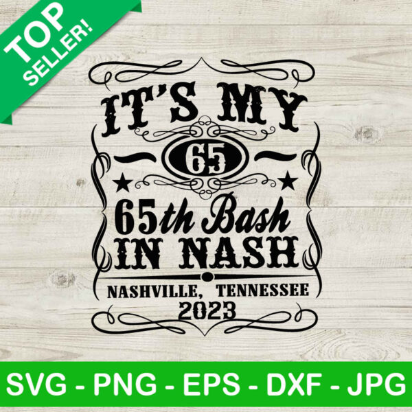 It's My 65th Bash In Nash Nashville SVG