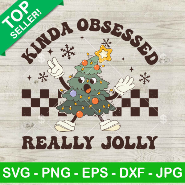 Kinda Obsessed Really Jolly SVG