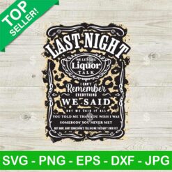 Last Night We Let Liquor SVG, Morgan Wallen Last Night Song SVG, Liquor Talk Country SVG