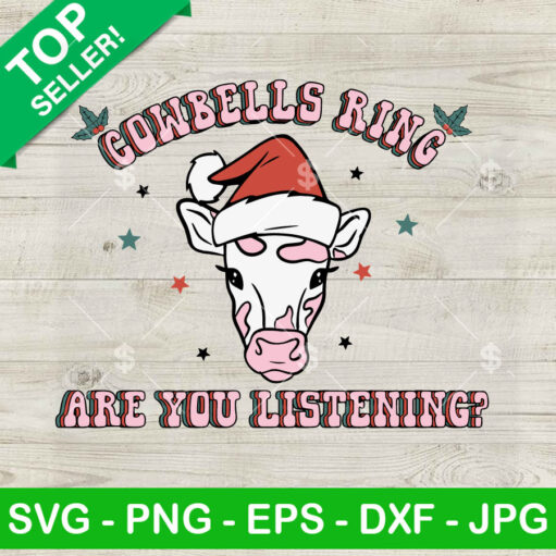 Cowbells Ring Are You Listening SVG