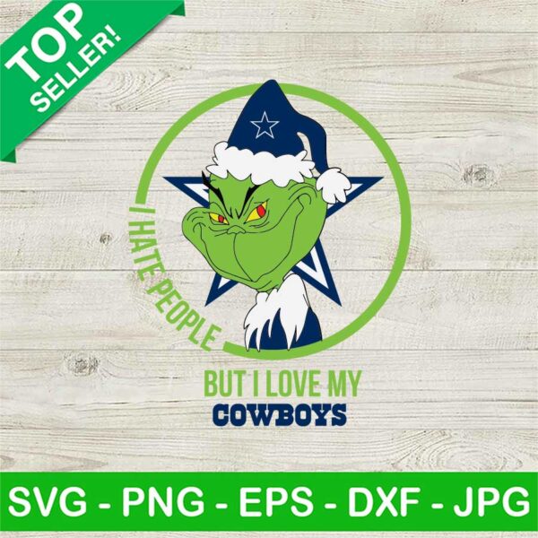 I Hate People But Love My Cowboys SVG, Grinch NFL SVG, Dallas Cowboys SVG PNG DXF EPS Cricut