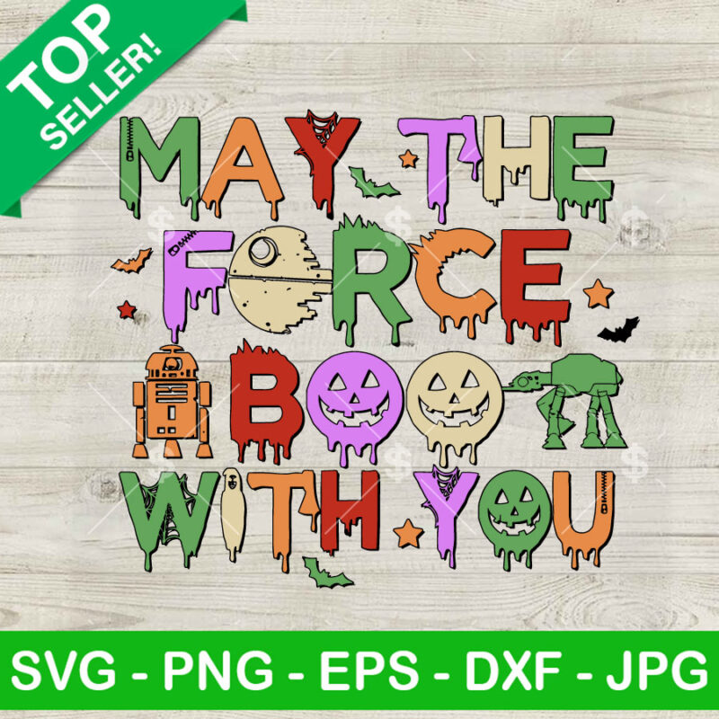 Halloween May The Force Boo With You SVG, Halloween Star Wars SVG, Halloween Movies SVG Files