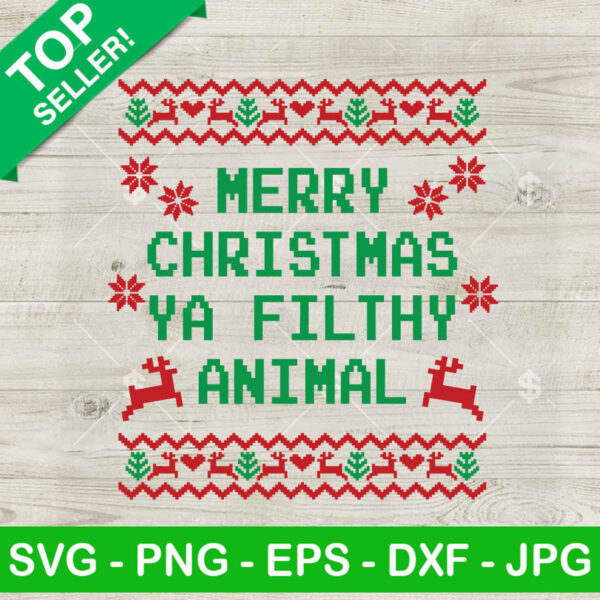 Merry Christmas Ya Filthy Animal SVG