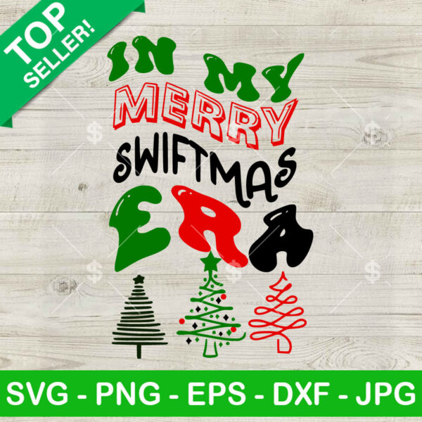 In My Merry Swiftmas Era SVG