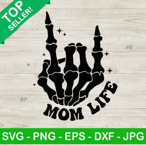 Mom Life Skeleton Hand SVG