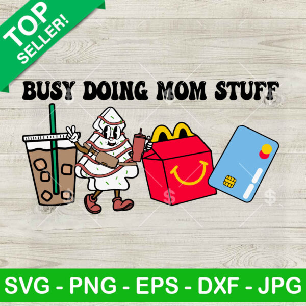 Busy Doing Mom Stuff SVG