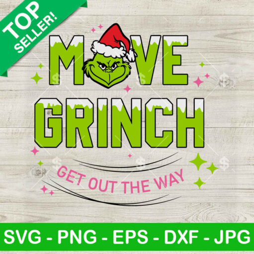 Move The Grinch Get Out The Way Svg