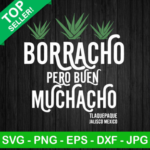 Borracho Pero Buen Muchacho Svg