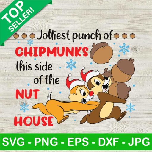 Jolliest Bunch Of Chipmunks This Side Of The Nuthouse Svg