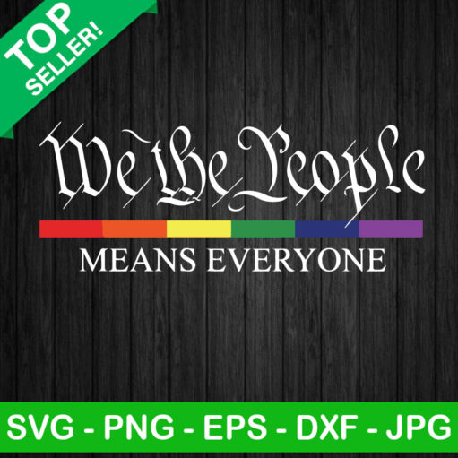 We The People Means Everyone Svg