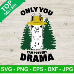 Only You Can Prevent Drama Llama SVG, Llama Camping SVG, Funny Drama Llama SVG