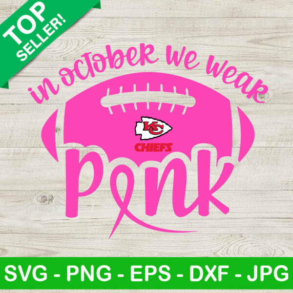Kansas City Chiefs October We Wear Pink SVG