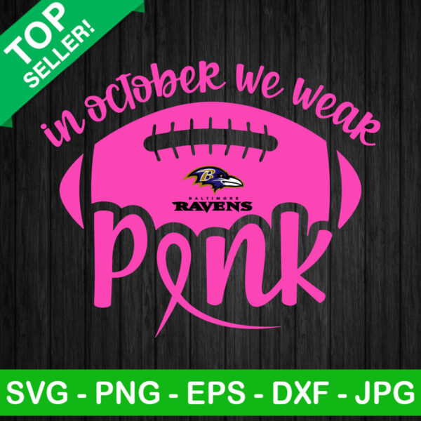 Baltimore Ravens In October We Wear Pink SVG