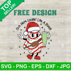 Out Here Lookin Like A Snack Christmas SVG